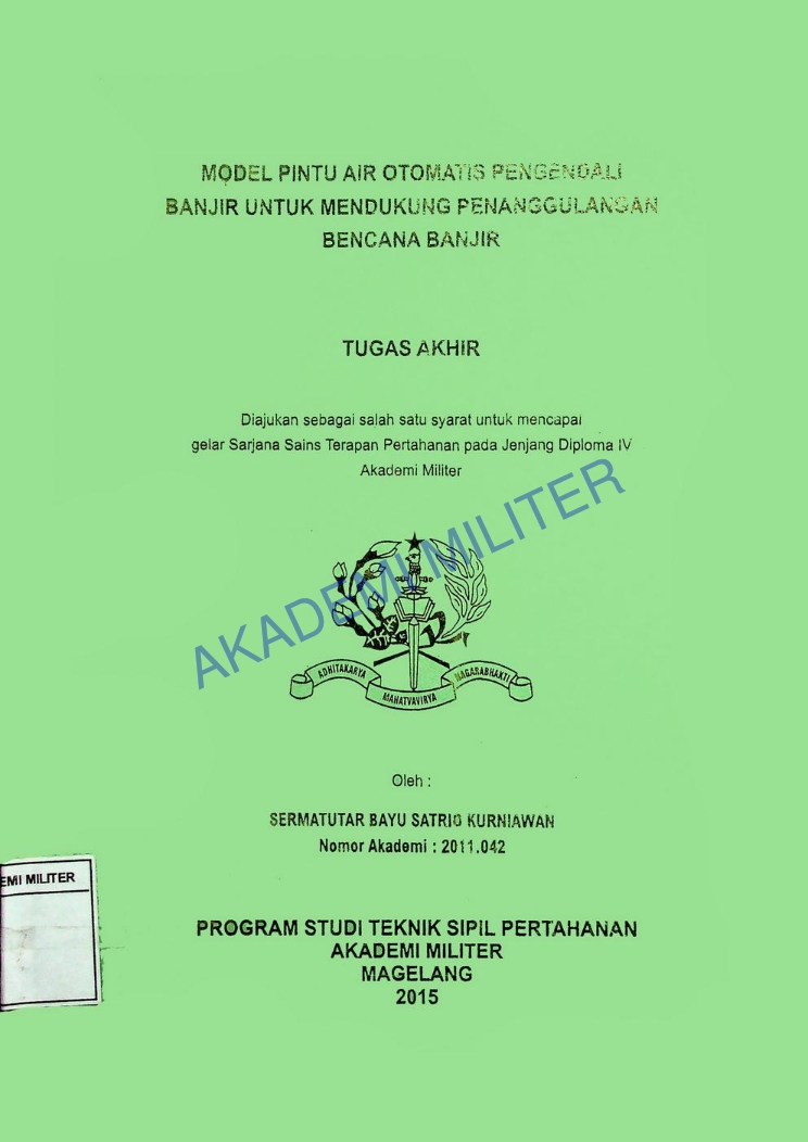 MODEL PINTU AIR OTOMATIS PENGENDALI BANJIR UNTUK MENDUKUNG PENANGGULANGAN BENCANA BANJIR